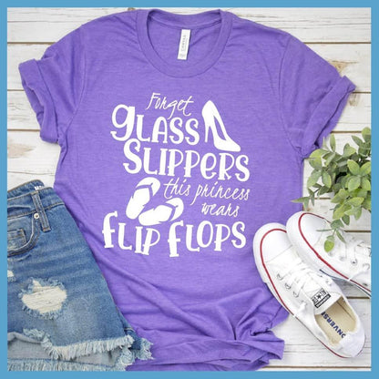Forget Glass Slippers This Princess Wears Flip Flops T-Shirt - Brooke & Belle