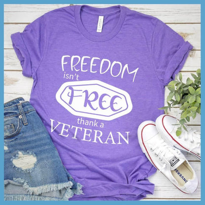 Freedom Isn't Free, Thank A Veteran T-Shirt - Brooke & Belle