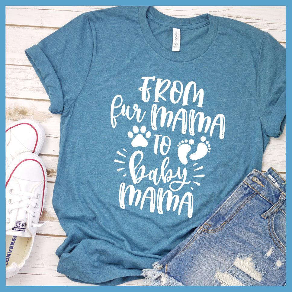 From Fur Mama to Baby Mama T-Shirt - Brooke & Belle