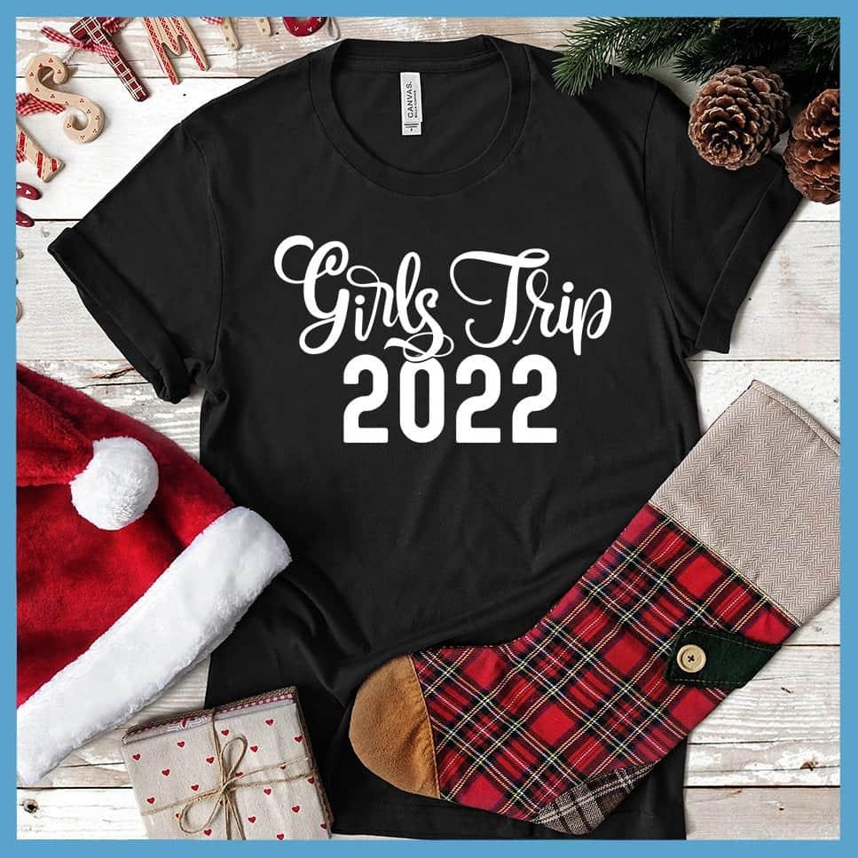 Girls Trip 2022 T-Shirt Black - Commemorative Girls Trip 2022 graphic tee perfect for group travel and friendship bonds