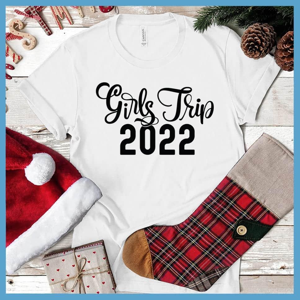 Girls Trip 2022 T-Shirt White - Commemorative Girls Trip 2022 graphic tee perfect for group travel and friendship bonds