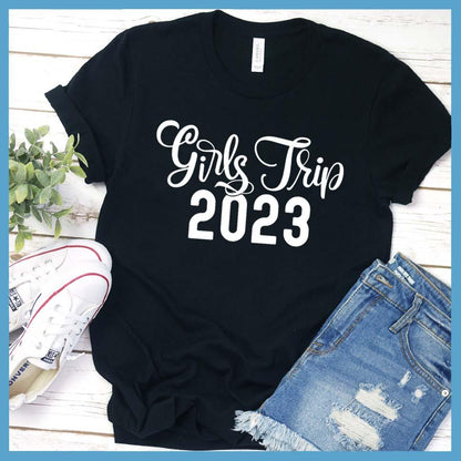 Girls Trip 2023 T-Shirt Black - Graphic tee with 'Girls Trip 2023' text, ideal for group travel and friendship.