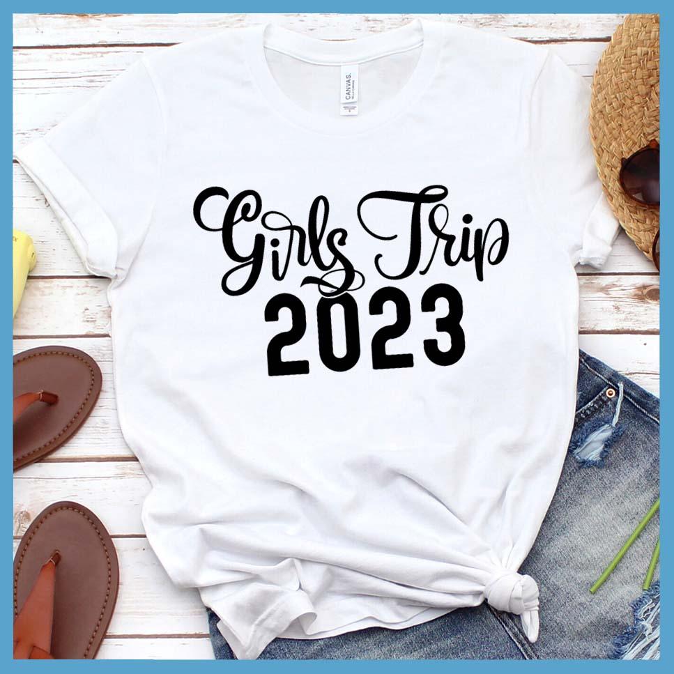 Girls Trip 2023 T-Shirt White - Graphic tee with 'Girls Trip 2023' text, ideal for group travel and friendship.