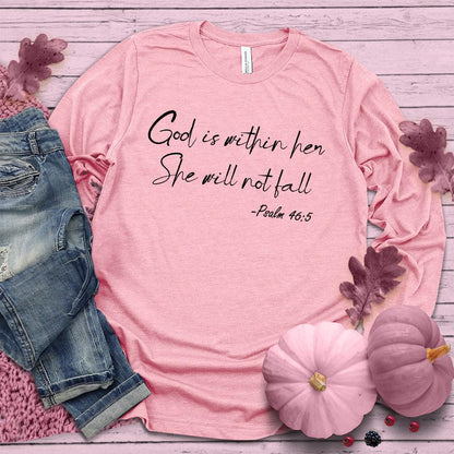 God Is Within Her She Will Not Fall Psalm 46-5 Long Sleeves Pink Edition