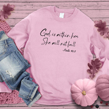 God Is Within Her She Will Not Fall Psalm 46-5 Sweatshirt Pink Edition - Brooke & Belle