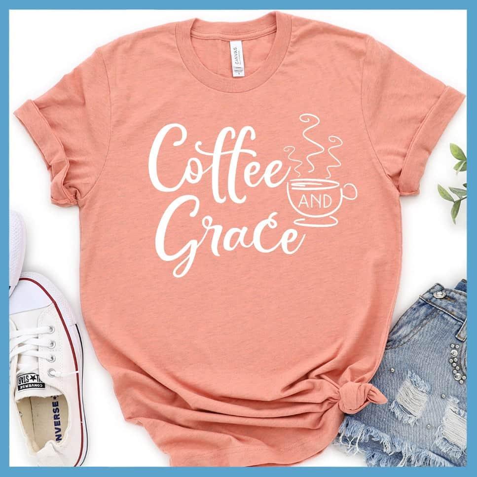 Coffee And Grace T-Shirt