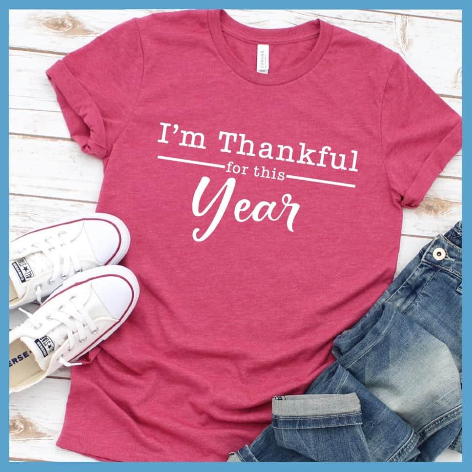 I'm Thankful For This Year T-Shirt - Brooke & Belle