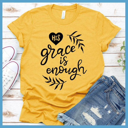 His Grace Is Enough T-Shirt - Brooke & Belle