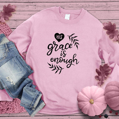 His Grace Is Enough Sweatshirt Pink Edition - Brooke & Belle