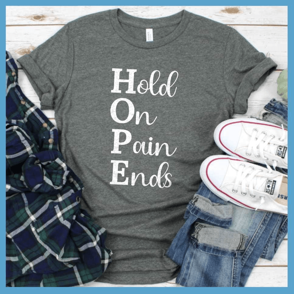 Hold On Pain Ends T-Shirt - Brooke & Belle