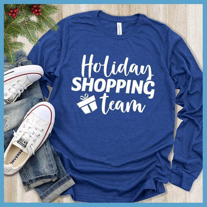 Holiday Shopping Team Long Sleeves True Royal - Casual long sleeve top with a 'Holiday Shopping Team' slogan for cheerful style