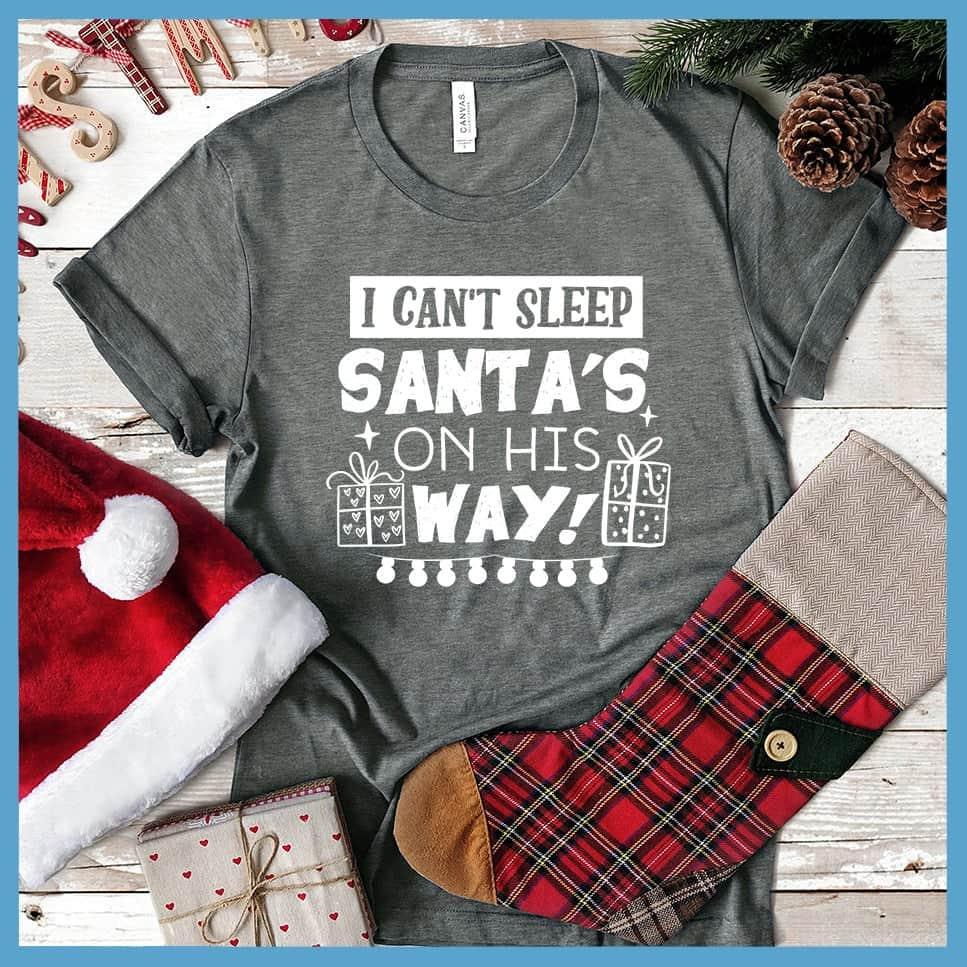 I Can't Sleep Santa's On His Way T-Shirt - Brooke & Belle