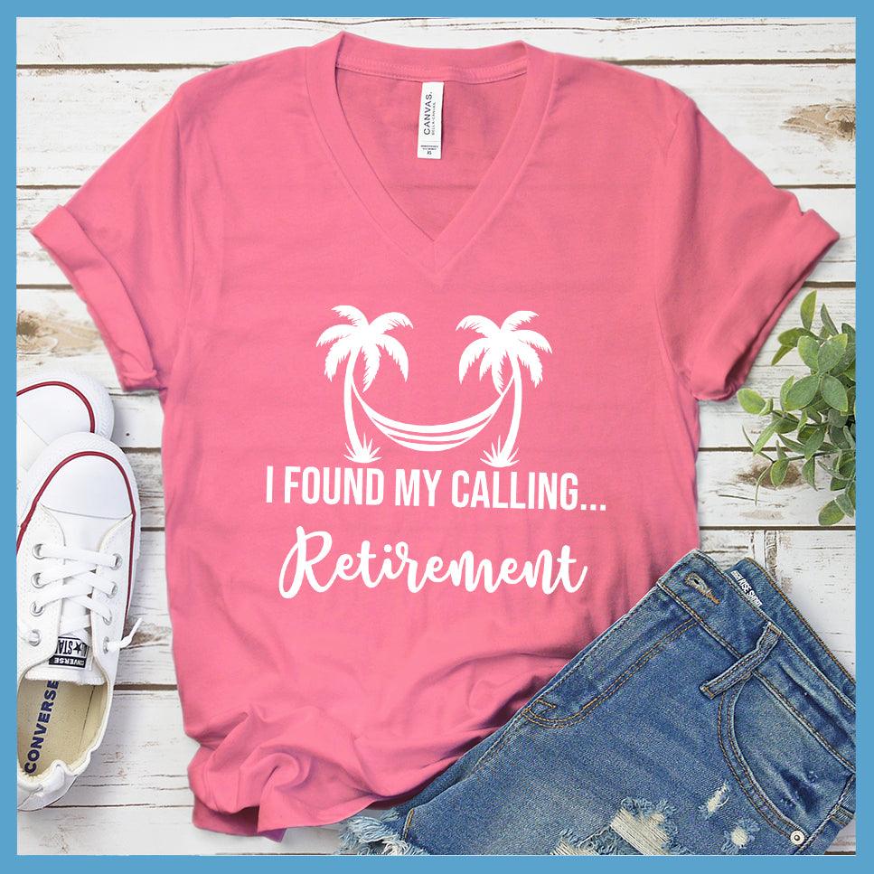 I Found My Calling... Retirement V-neck Neon Pink - Fun V-neck tee with palms and 'I Found My Calling... Retirement' print, perfect for retirees.