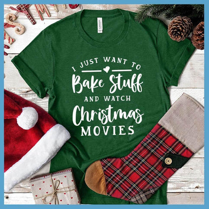 I Just Want To Bake Stuff And Watch Christmas Movies T-Shirt Heather Grass Green - Festive T-shirt with 'Bake Stuff & Watch Christmas Movies' holiday phrase