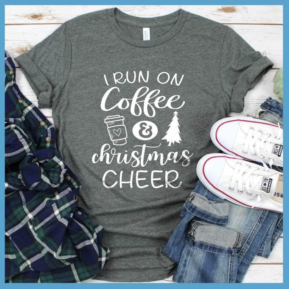 I Run On Coffee And Christmas Cheer T-Shirt - Brooke & Belle