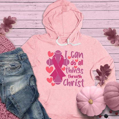 I Can Do All Things Through Christ Version 2 Colored Edition Hoodie - Brooke & Belle