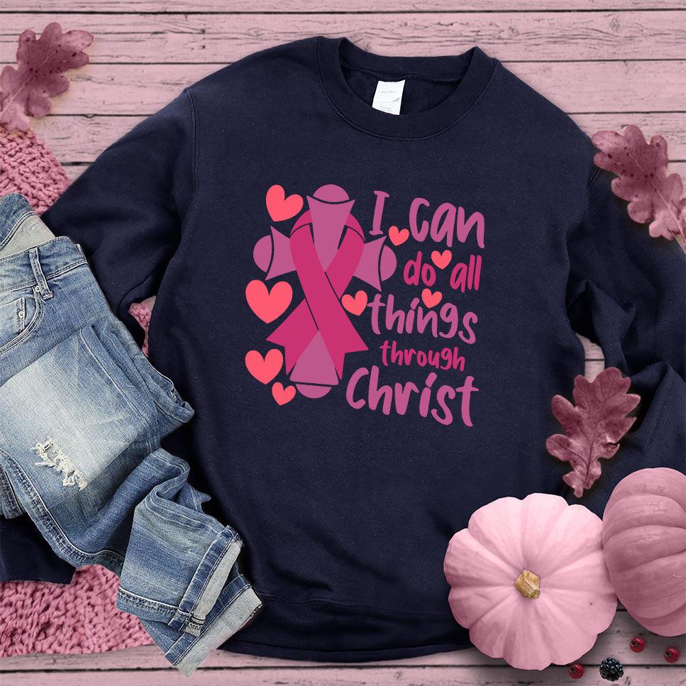 I Can Do All Things Through Christ Version 2 Colored Edition Sweatshirt - Brooke & Belle