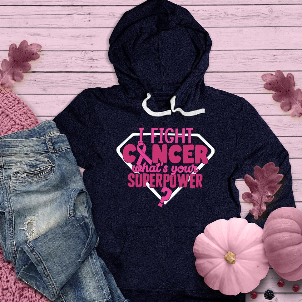 I Fight Cancer What's Your Superpower Colored Edition Hoodie - Brooke & Belle