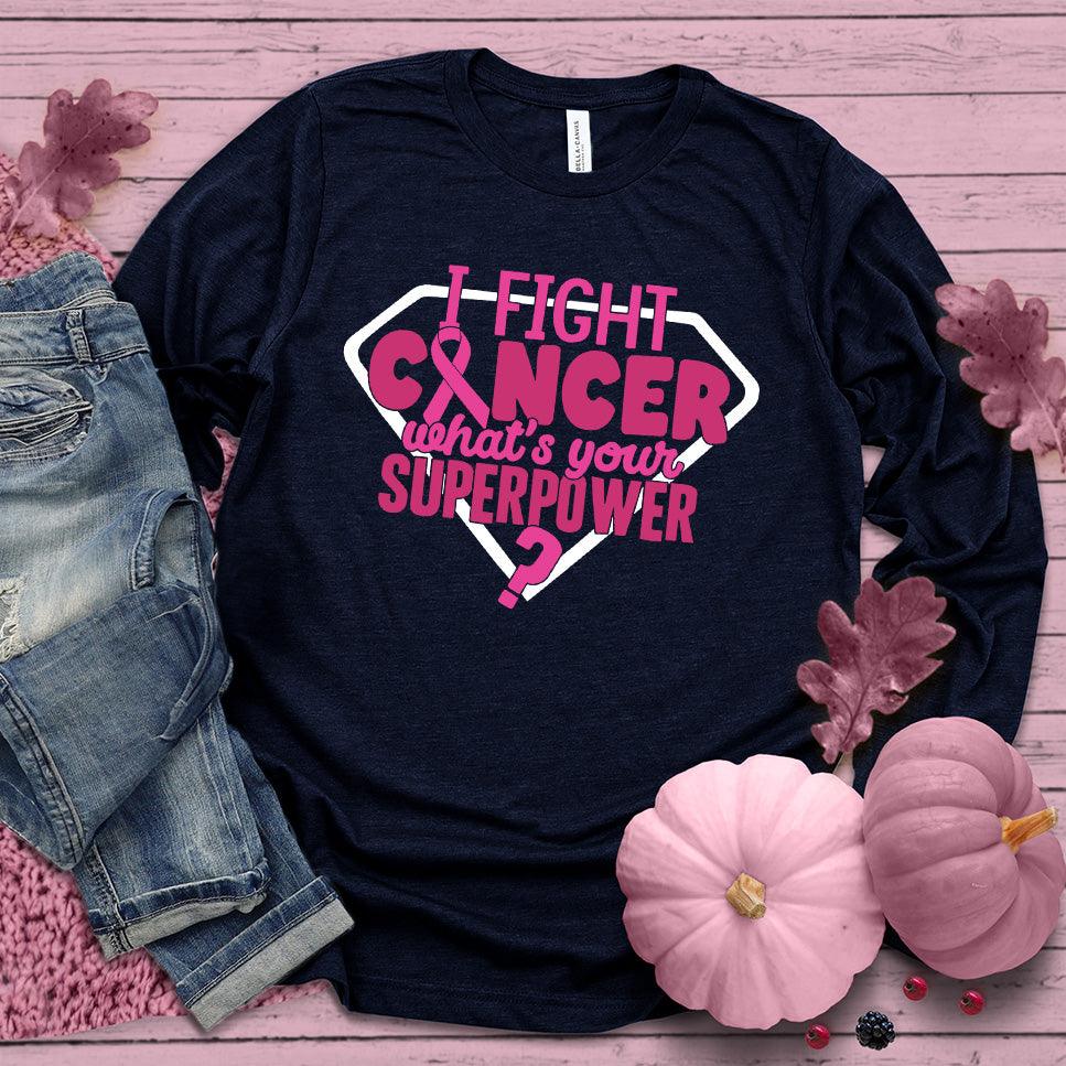 I Fight Cancer What's Your Superpower Colored Edition Long Sleeves - Brooke & Belle
