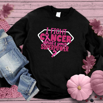 I Fight Cancer What's Your Superpower Colored Edition Sweatshirt - Brooke & Belle