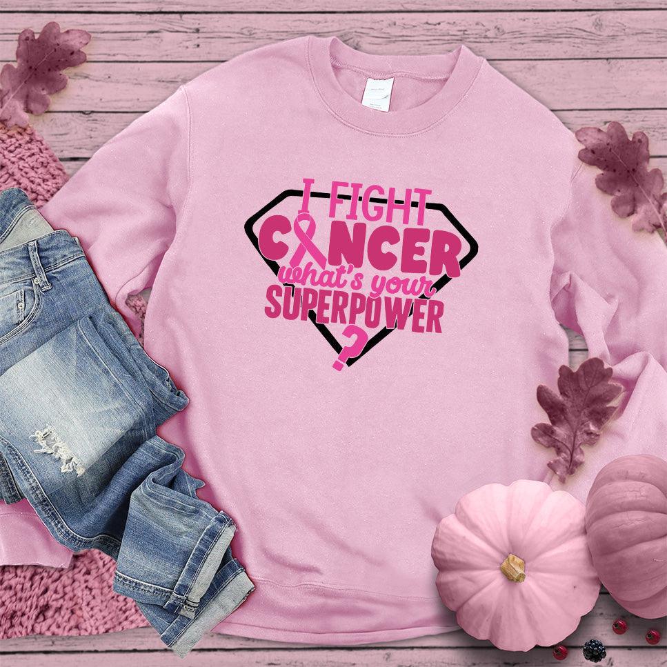I Fight Cancer What's Your Superpower Colored Edition Sweatshirt - Brooke & Belle