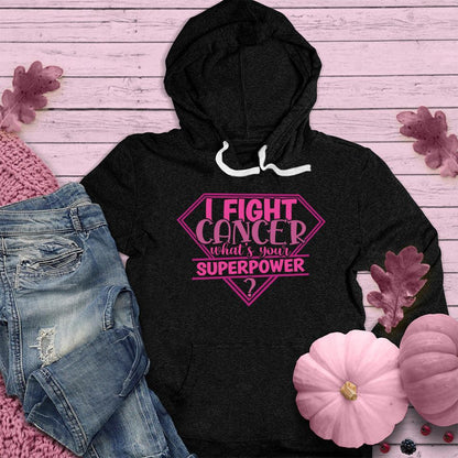 I Fight Cancer Whats Your Superpower Colored Edition Hoodie - Brooke & Belle