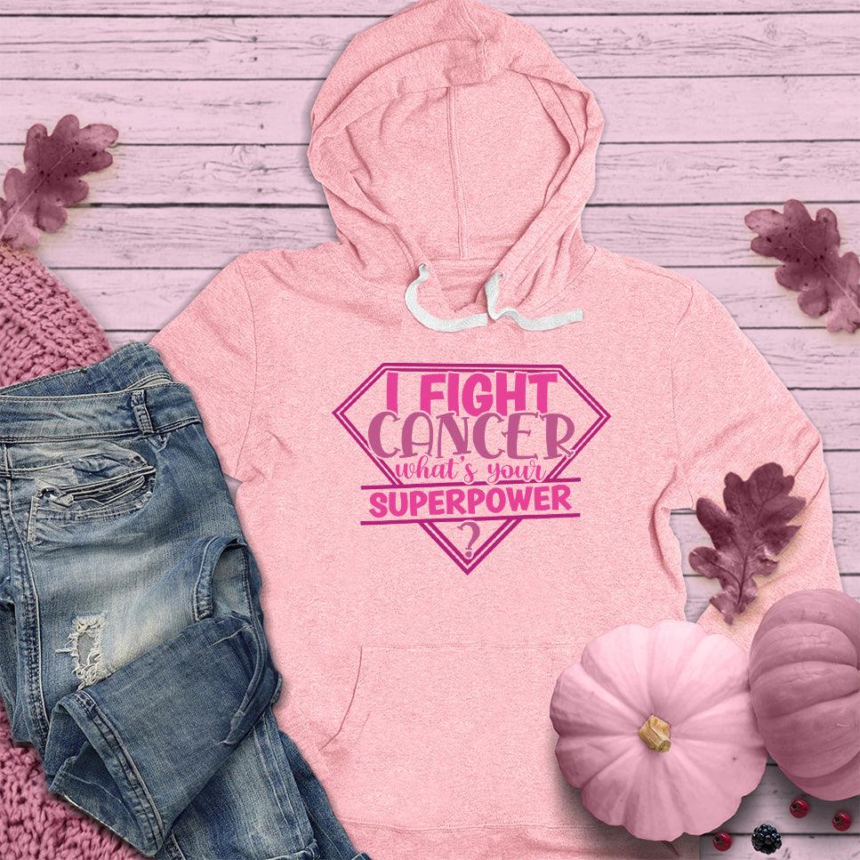 I Fight Cancer Whats Your Superpower Colored Edition Hoodie - Brooke & Belle