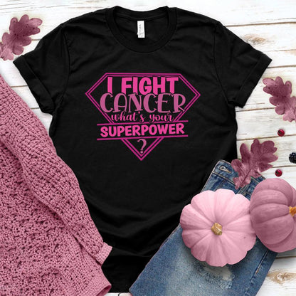 I Fight Cancer Whats Your Superpower Colored Edition T-Shirt - Brooke & Belle