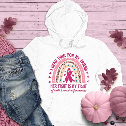 I Wear Pink For My Friend Colored Edition Hoodie - Brooke & Belle