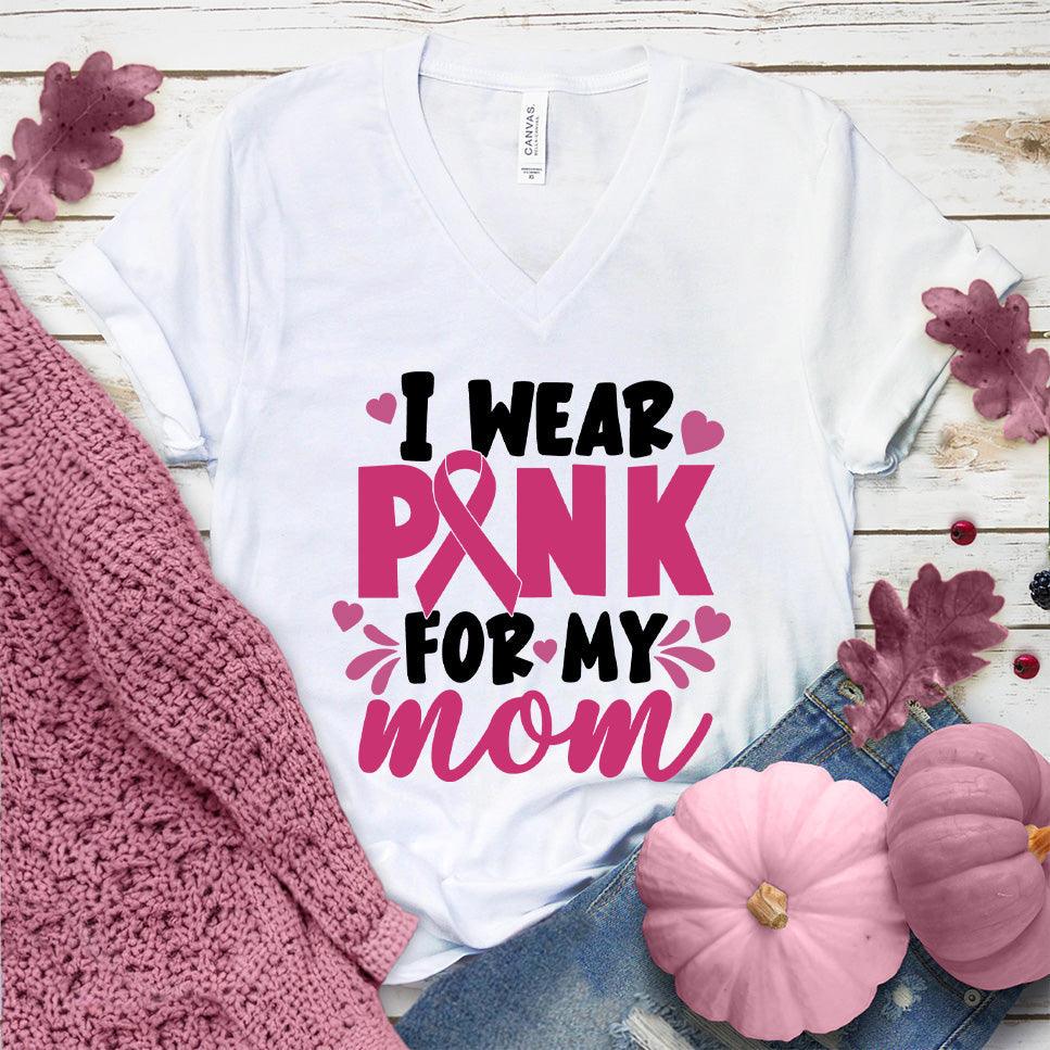 I Wear Pink For My Mom Colored Edition V-Neck - Brooke & Belle