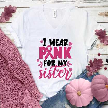 I Wear Pink For My Sister Colored Edition V-Neck - Brooke & Belle