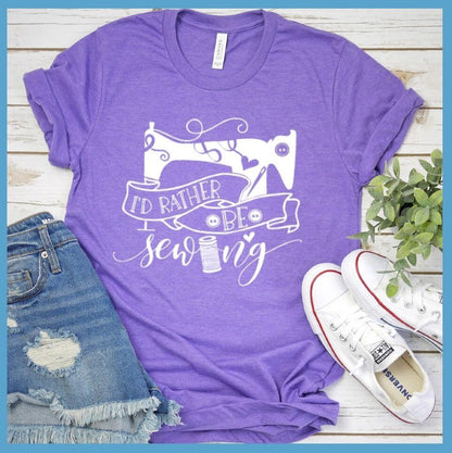 I'd Rather Be Sewing T-Shirt
