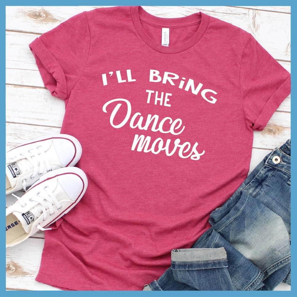 I'll Bring The Dance Moves - New Year Party Group T-Shirt - Brooke & Belle