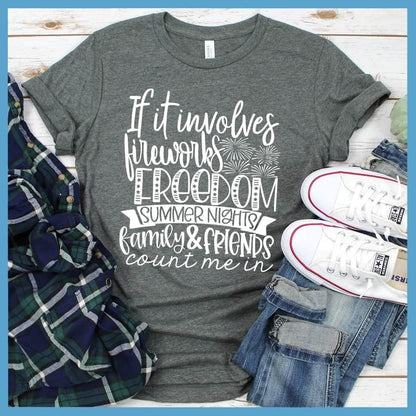 If It Involves Fireworks Freedom Summer Nights Family & friends T-Shirt - Brooke & Belle