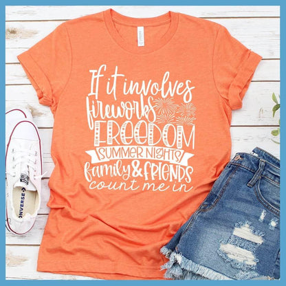 If It Involves Fireworks Freedom Summer Nights Family & friends T-Shirt - Brooke & Belle