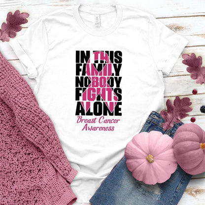 In This Family Nobody Fights Alone Colored Edition T-Shirt - Brooke & Belle