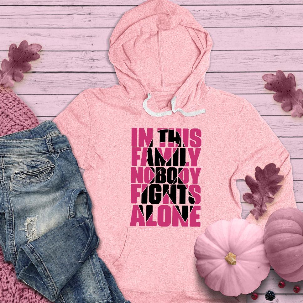 In This Family Nobody Fights Alone Version 2 Colored Edition Hoodie - Brooke & Belle