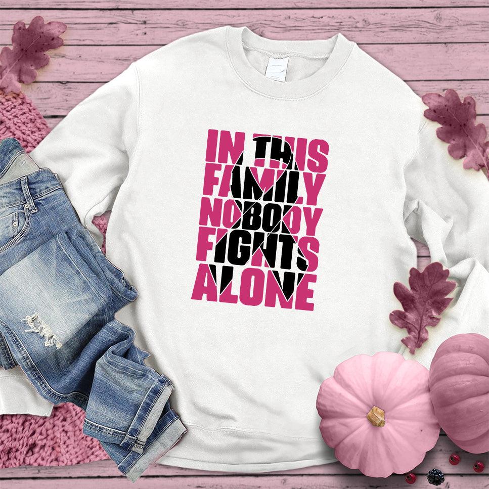 In This Family Nobody Fights Alone Version 2 Colored Edition Sweatshirt - Brooke & Belle