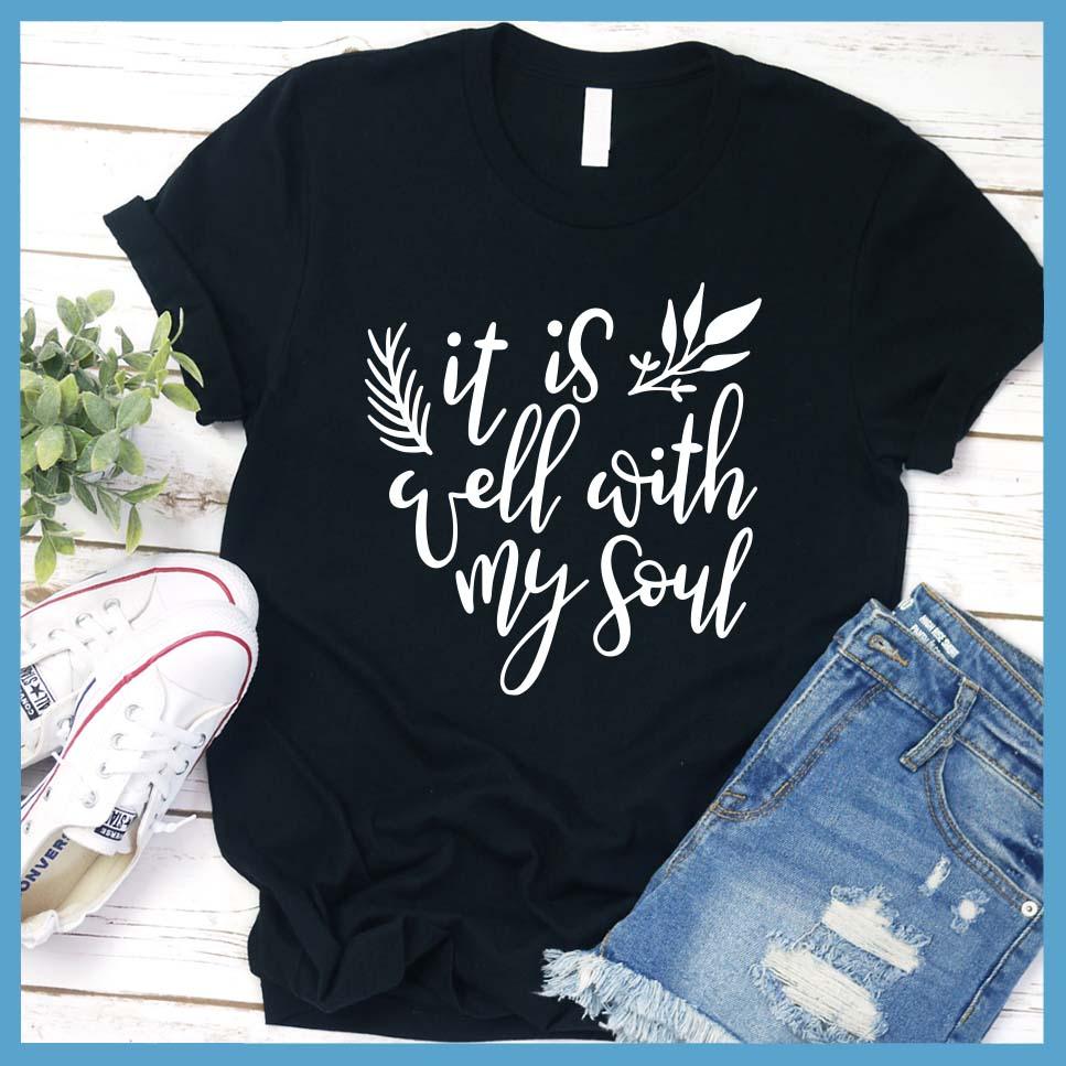 It Is Well With My Soul T-Shirt - Brooke & Belle