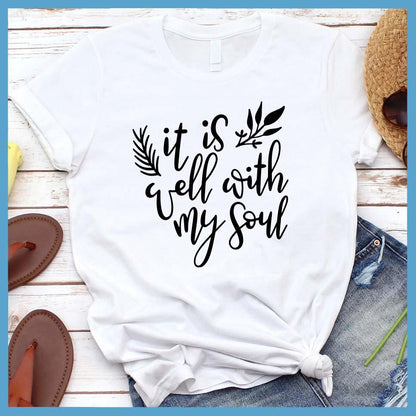 It Is Well With My Soul T-Shirt