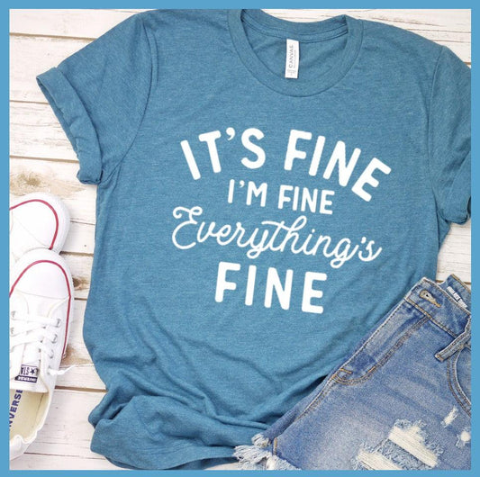 It's Fine I'm Fine T-Shirt Heather Deep Teal - Graphic It's Fine I'm Fine T-Shirt with playful script, perfect for casual fashion