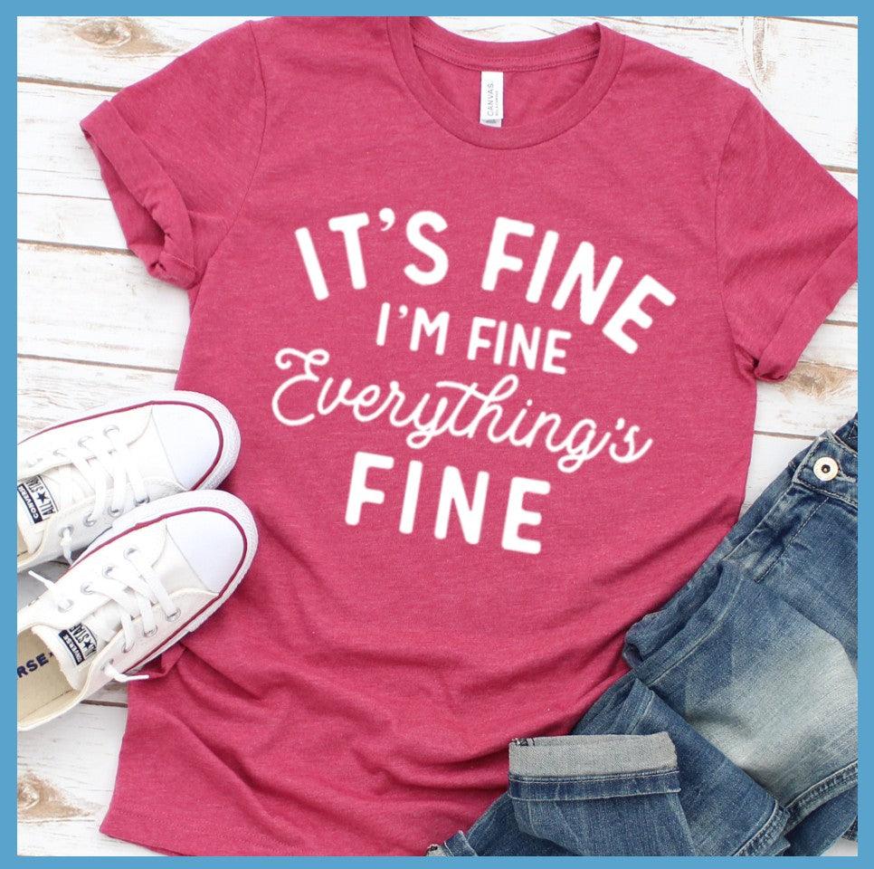 It's Fine I'm Fine T-Shirt Heather Raspberry - Graphic It's Fine I'm Fine T-Shirt with playful script, perfect for casual fashion