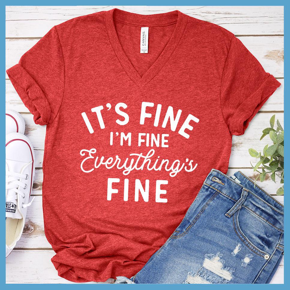 It's Fine I'm Fine V-Neck Heather Red - Witty V-neck tee with 'It's Fine I'm Fine Everything's Fine' print, perfect for casual fashion.