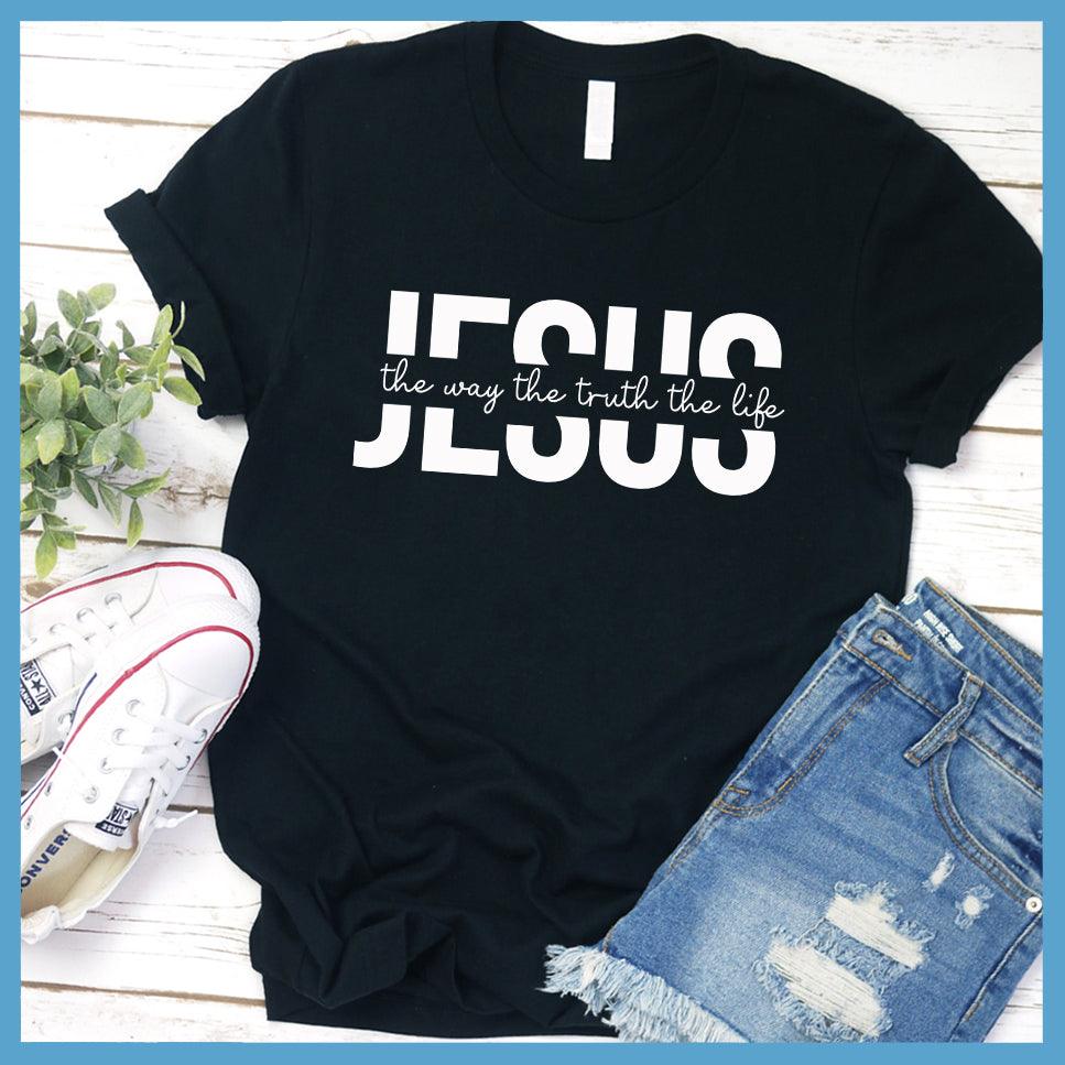 Jesus The Way The Truth The Life T-Shirt - Brooke & Belle