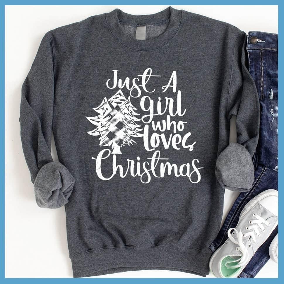 Just A Girl Who Loves Christmas Sweatshirt - Brooke & Belle