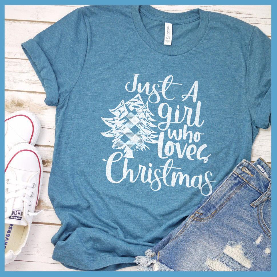 Just A Girl Who Loves Christmas T-Shirt Heather Deep Teal - Festive women's holiday shirt with 'Just A Girl Who Loves Christmas' design