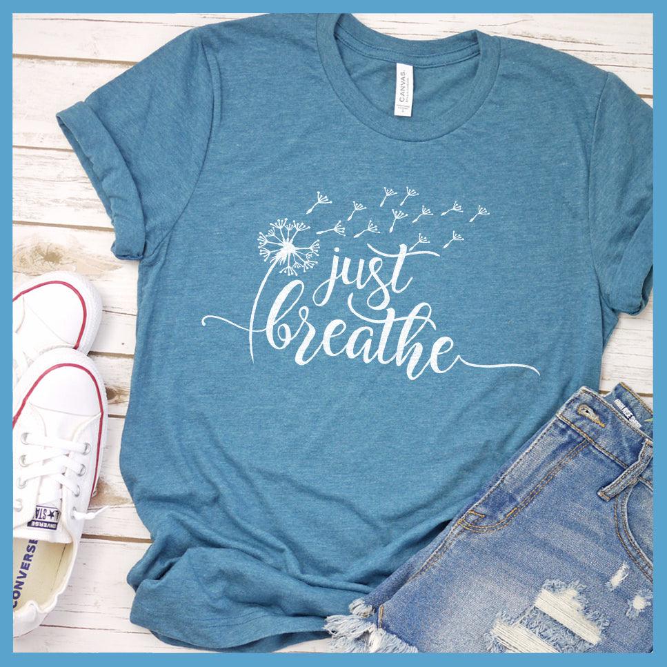 Just Breathe Slowly T-Shirt Heather Deep Teal - Inspirational Just Breathe Slowly T-shirt with dandelion design perfect for relaxed styling.