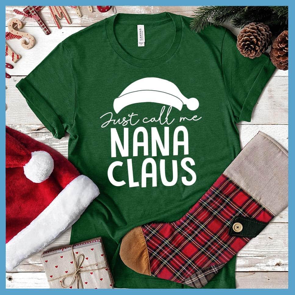 Just Call Me Nana Claus T-Shirt Heather Grass Green - Festive grandmother themed t-shirt with cheerful Nana Claus design