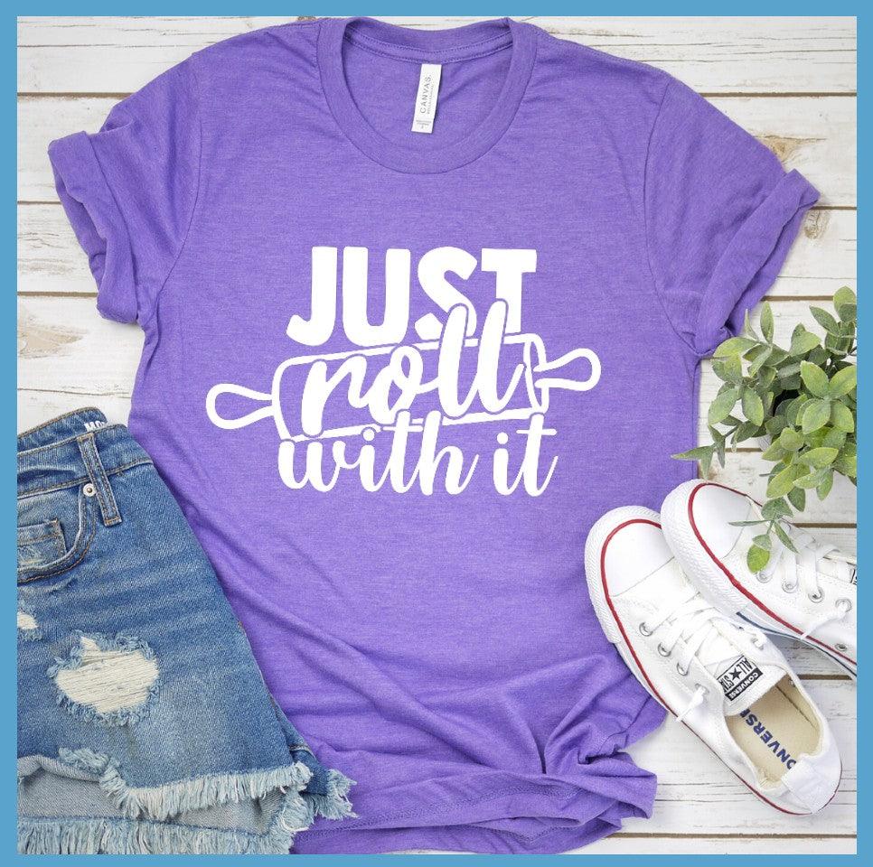 Just Roll With It T-Shirt Heather Purple - Graphic t-shirt with 'Just Roll With It' in bold script for a casual, fashionable look
