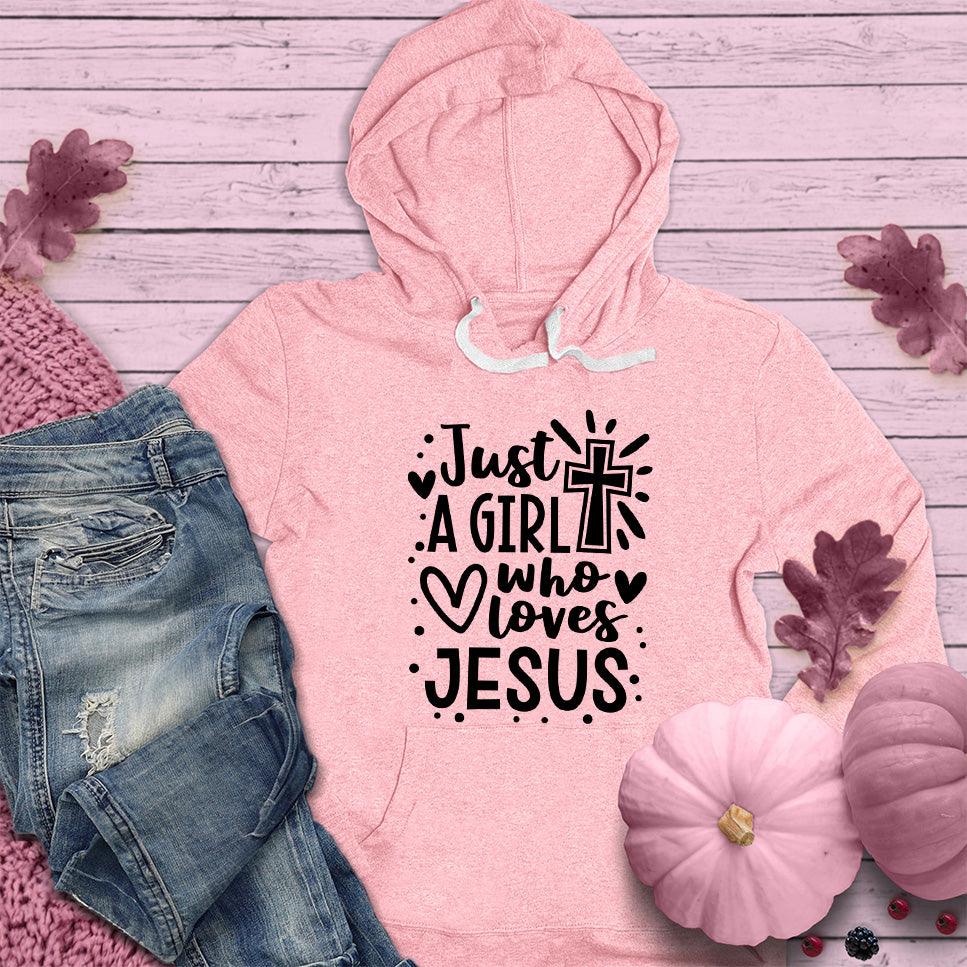 Just A Girl Who Loves Jesus Hoodie Pink Edition - Brooke & Belle